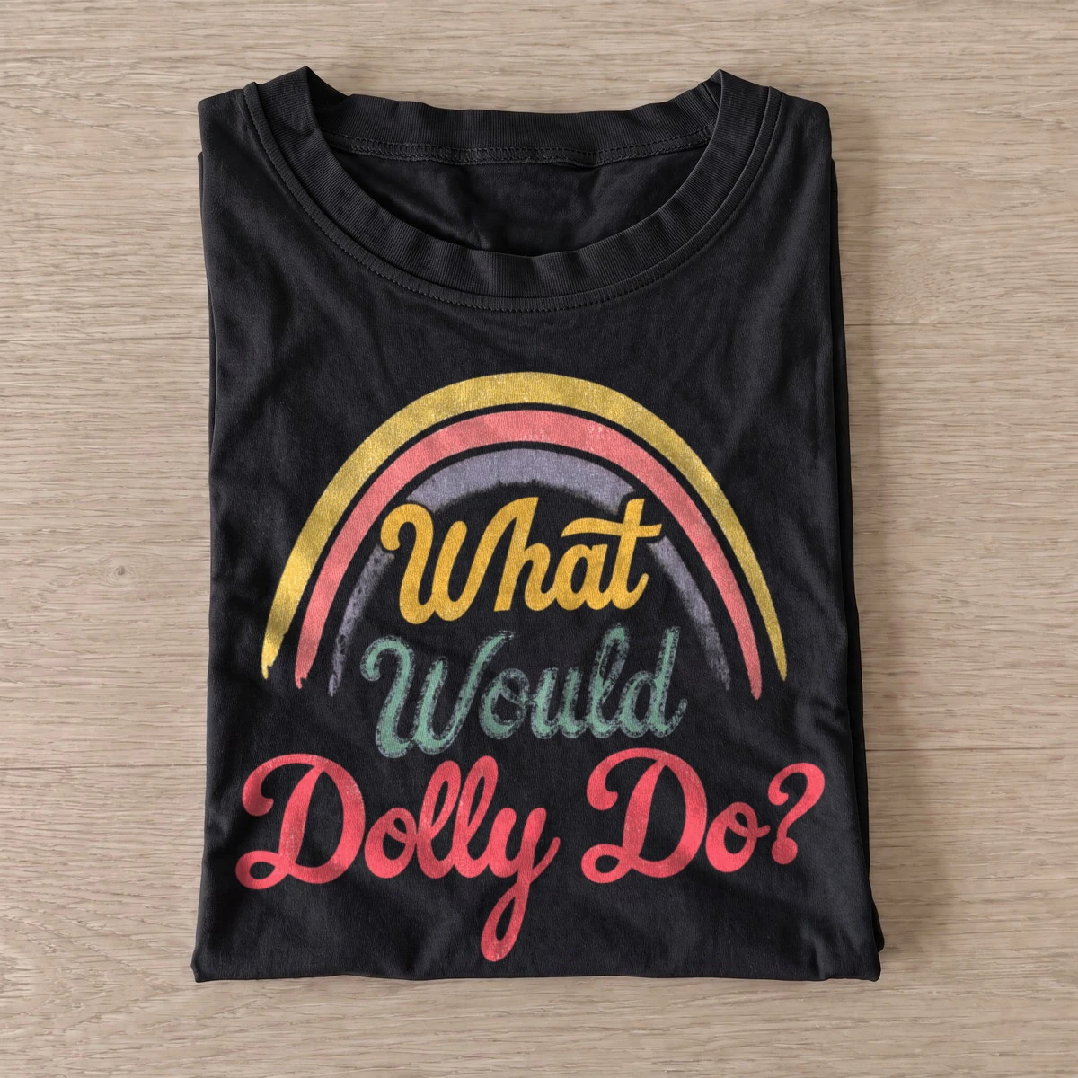 What would dolly do rainbow t shirt black20rainbow country wisdom.webp