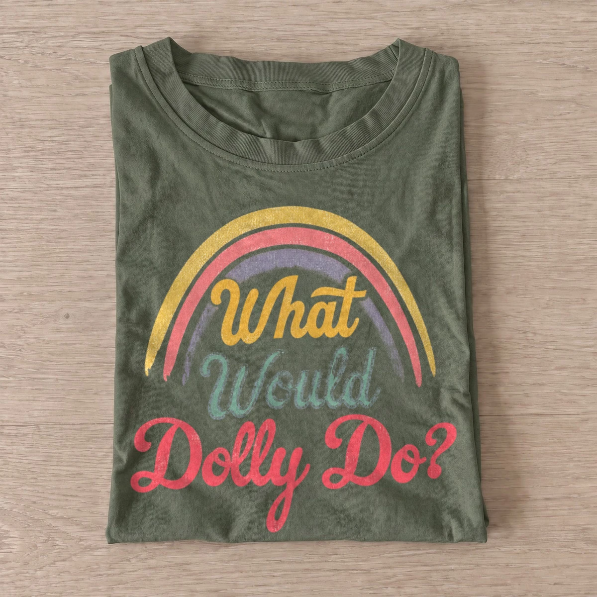 What would dolly do rainbow t shirt olive20rainbow country wisdom.webp