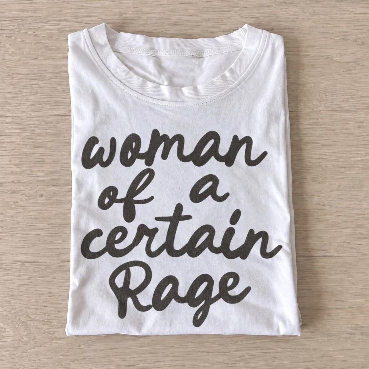 Woman of a certain rage t shirt white20woman of rage.webp