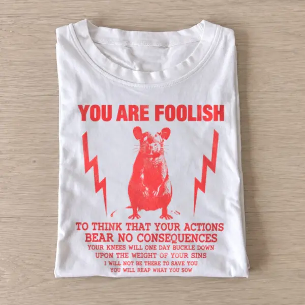 You are foolish actions bear no consequences t shirt white20consequences bear.webp