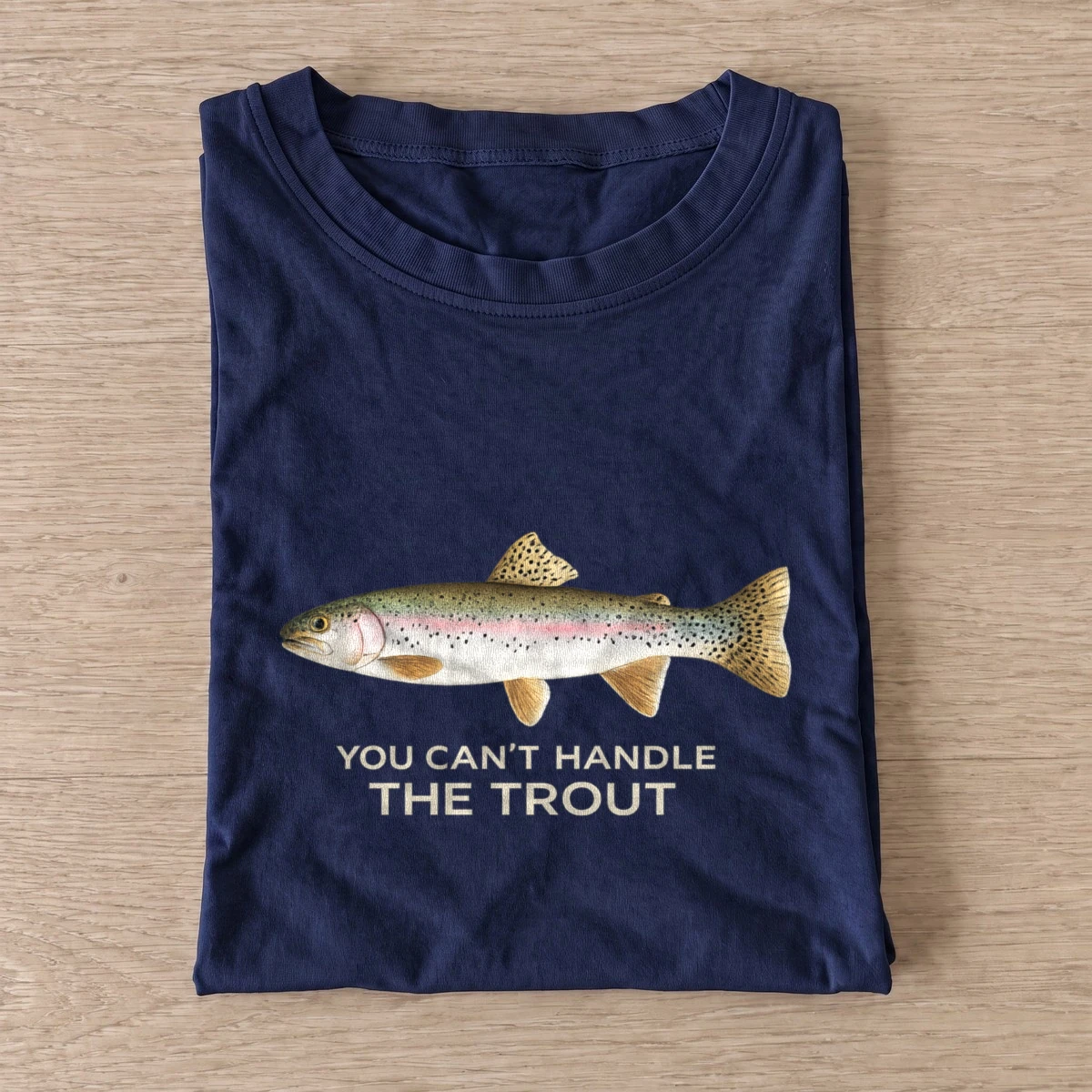 You cant handle the trout t shirt navy20you20cant20handle20the20trout.webp