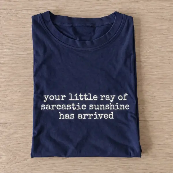 Your little ray of sarcastic sunshine has arrived t shirt navy20sarcastic sunshine.webp