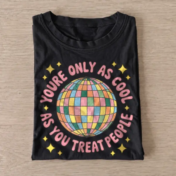 Youre only as cool as you treat people disco t shirt black20disco kindness.webp