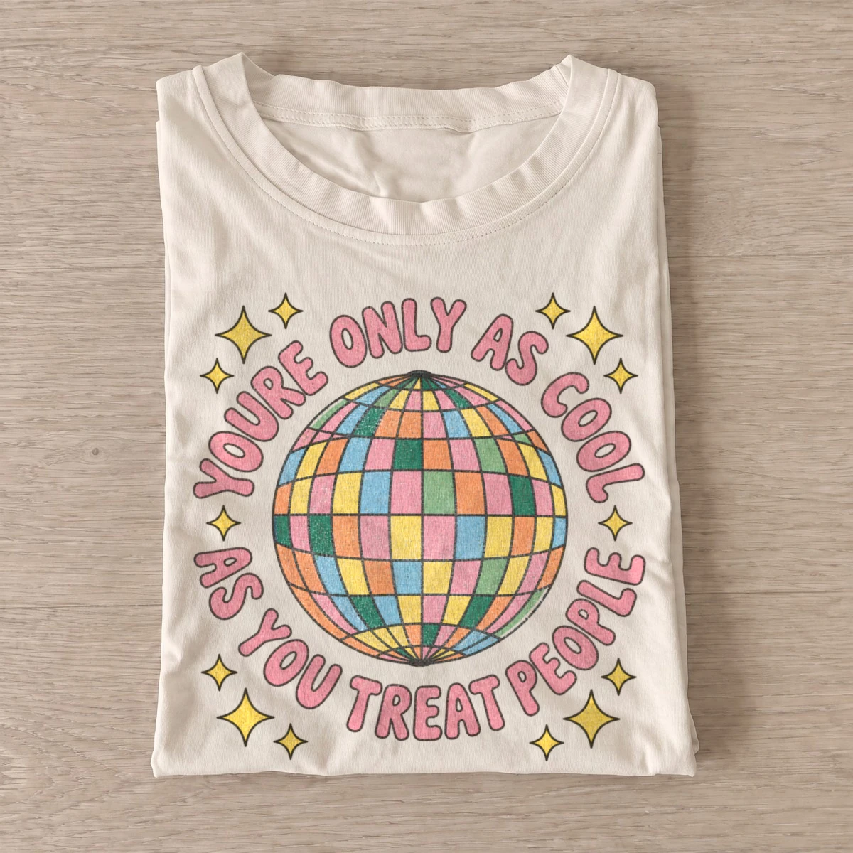 Youre only as cool as you treat people disco t shirt sand20disco kindness.webp