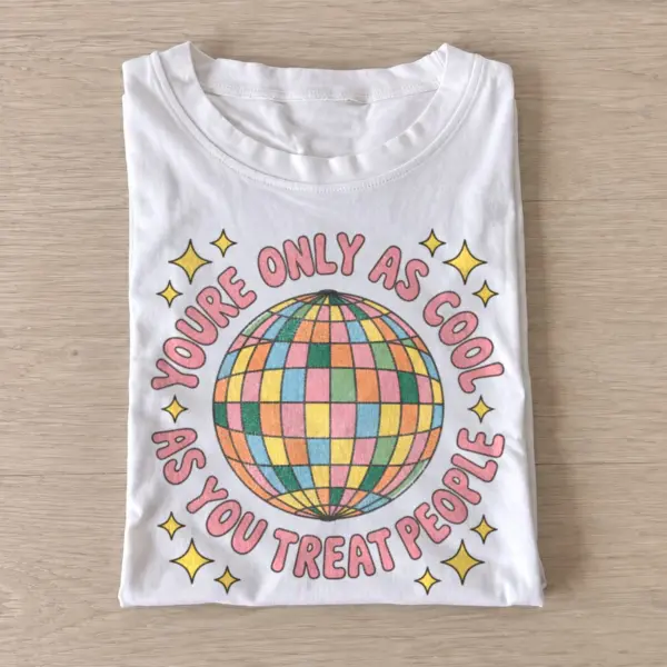 Youre only as cool as you treat people disco t shirt white20disco kindness.webp