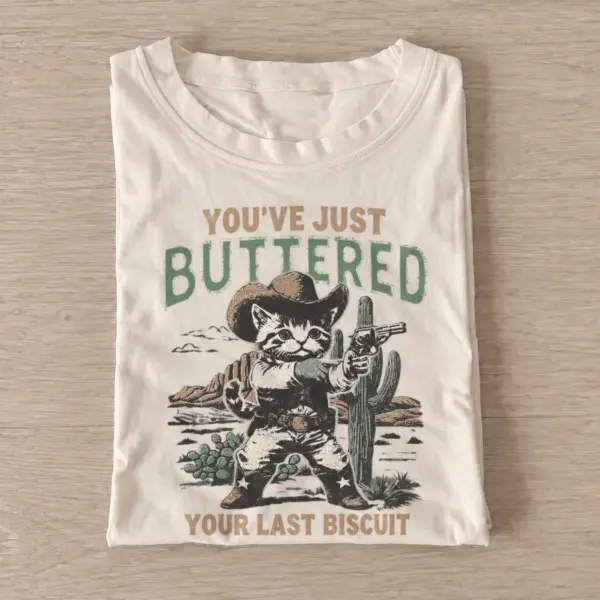 Youve just buttered your last biscuit cat t shirt sand20last biscuit cat.webp