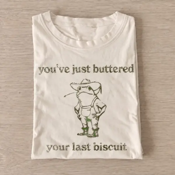 Youve just buttered your last biscuit frog t shirt sand20last biscuit frog.webp