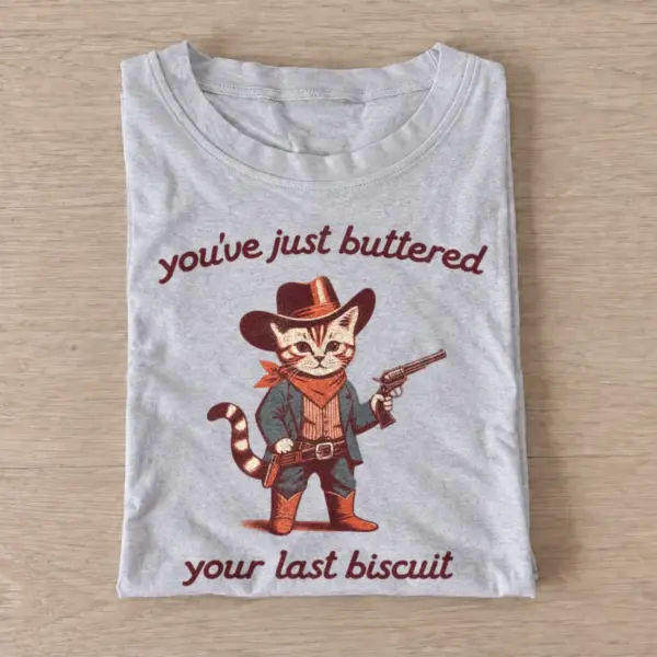 Youve just buttered your last biscuit kitten t shirt gray20last biscuit kitten.webp