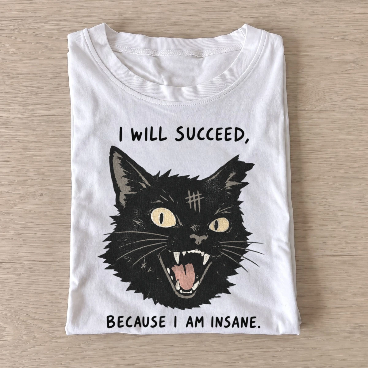 I will succeed because i am insane cat t shirt white20insane success cat.webp