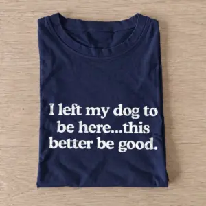I left my dog to be here t shirt navy20left my dog.webp