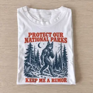 Protect our national parks keep me a rumor t shirt white20keep me a rumor.webp