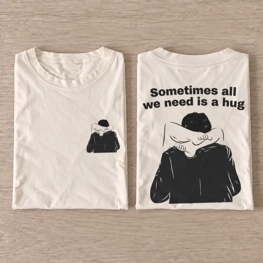 Sometimes All We Need Is A Hug T-shirt - Sand