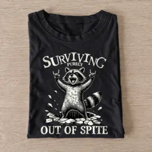 Surviving purely out of spite raccoon t shirt black20surviving out of spite.webp